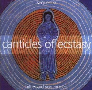 Cover for Sequentia · Hildegard Von Bingen - Canticles of Ecstasy (CD) (1995)