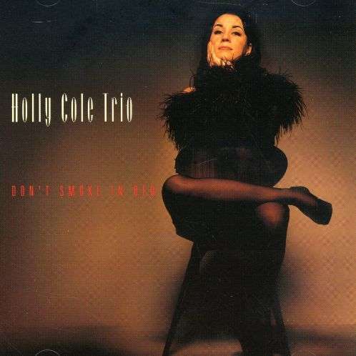 Cover for Holly Trio Cole · Don't Smoke in Bed (Can) (CD) (2007)