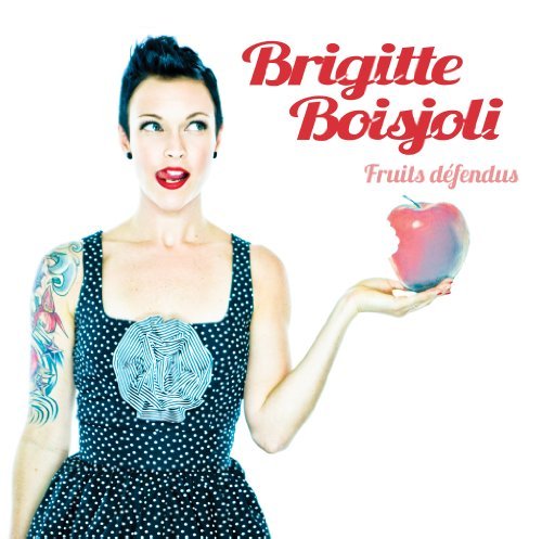 Cover for Brigitte Boisjoli · Fruits Defendus (CD) (2021)
