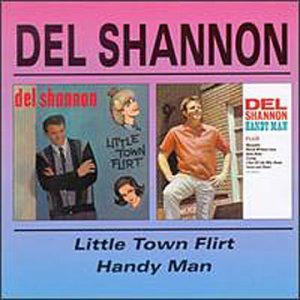 Little Town Flirt - Del Shannon - Musik - UNIDISC - 0068381412027 - 30. Juni 1990