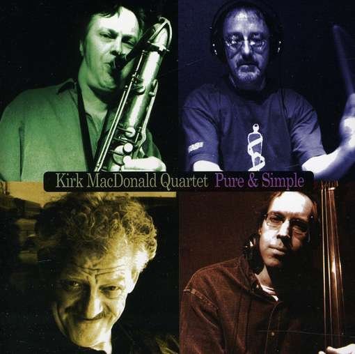 Cover for Kirk -Quartet- Macdonald · Pure &amp; Simple (CD) (2001)