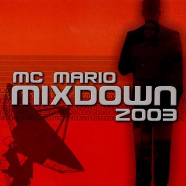 Mixdown 2003 - MC Mario - Musique - CBS - 0074642415027 - 29 avril 2003
