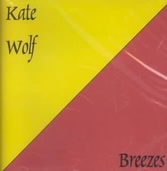 Breezes - Kate Wolf - Muziek - Gadfly Records - 0076605221027 - 15 augustus 1995