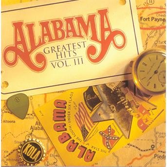 Greatest Hits III - Alabama - Musikk - COUNTRY - 0078636641027 - 23. desember 1999