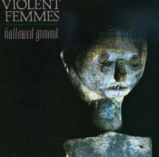 Hallowed Ground - Violent Femmes - Musique - RHINO - 0081227995027 - 17 octobre 2000