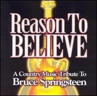 Cover for Bruce Springsteen · Reasons To Believe: A Country Music Tribute To Bruce Springsteen (CD) (2021)