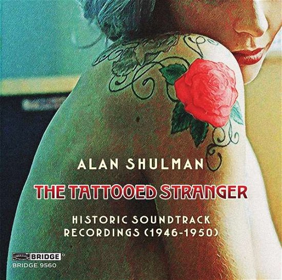 Cover for RKO Radio Pictures Orchestra · Alan Shulman: The Tattooed Stranger (CD) (2021)