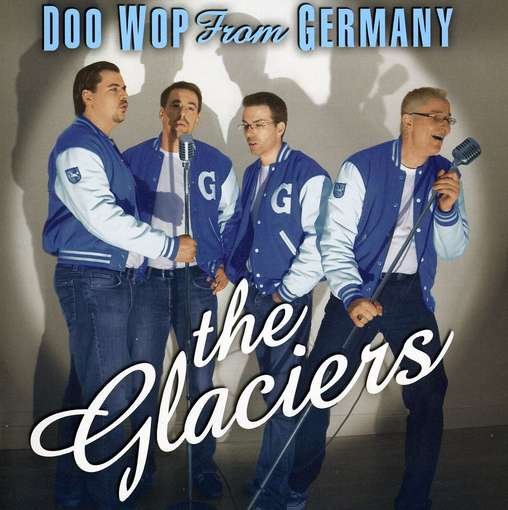 Cover for Glaciers · Doo-wop from Germany (CD) [Bonus Tracks edition] (2010)