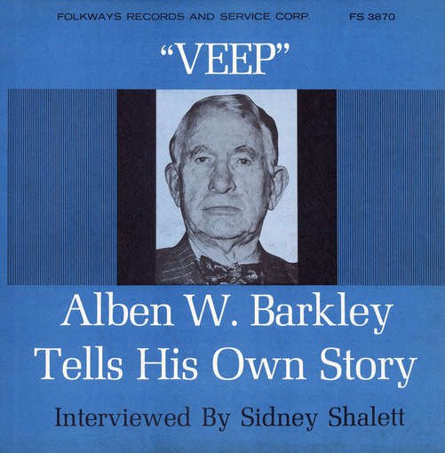 Veep: Former Vice-president Alben W. Barkley - Alben W. Barkley - Muziek - Folkways Records - 0093070387027 - 30 mei 2012