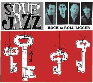 Rock & Roll Ligger - Sour Jazz - Musik - ACETATE - 0094061702027 - 25. oktober 2005