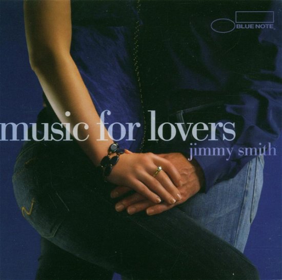 Music for Lovers - Jimmy Smith - Musik - BLUE NOTE - 0094634108027 - 27 januari 2006