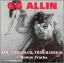 Cover for Gg Allin · The Troubled Troubadour (CD) (2000)