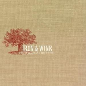 Cover for Iron &amp; Wine · Creek Drank The Cradle (CD) (2007)
