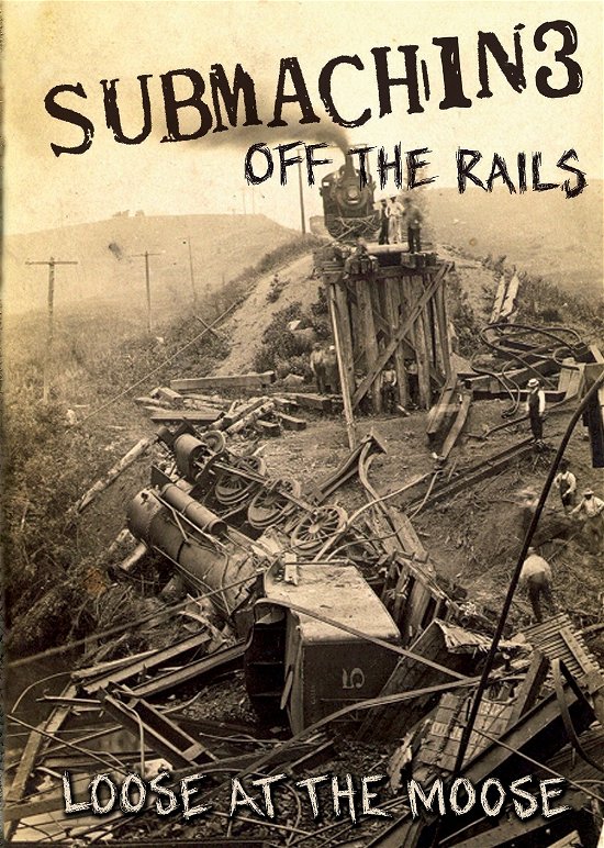Cover for Submachine · Off The Rails (Loose At The Moose) -Dvd+Cd- (DVD/CD) (2023)
