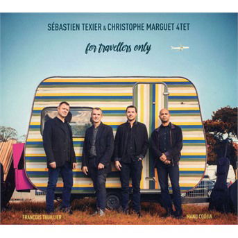 For Travellers Only - Sebastien & Christophe Marguet Texier - Música - CRISTAL RECORDS - 0190758191027 - 5 de abril de 2018