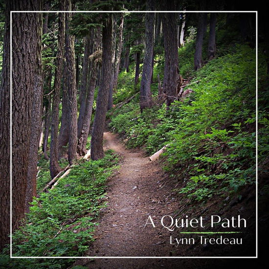 Cover for Lynn Tredeau · Quiet Path (CD) (2021)