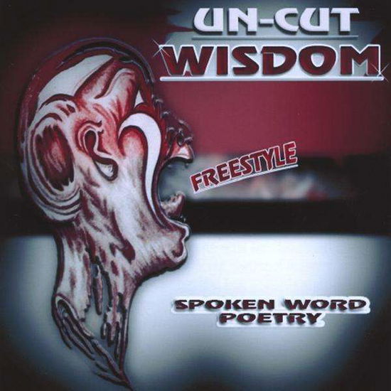 Cover for Freestyle · Un-cut Wisdom (CD) (2010)