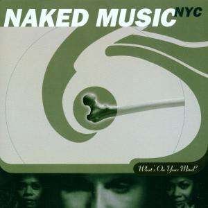 Cover for Naked Music Nyc · What's on Your Mind? (CD) (1998)