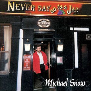 Cover for Michael Snow · Never Say No to a Jar (CD) (2003)