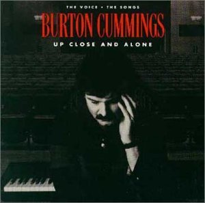 Cover for Burton Cummings · Up Close &amp; Alone (CD) (1996)