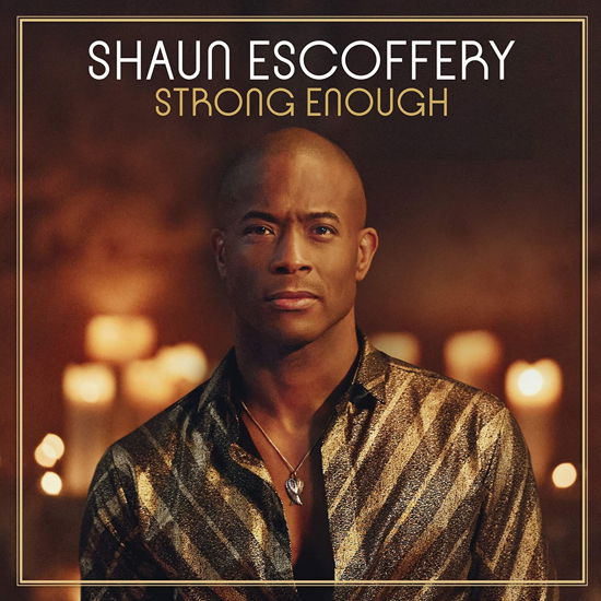 Shaun Escoffery · Strong Enough (CD) (2020)