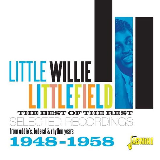 Best Of The Rest - Little Willie Littlefield - Muzyka - JASMINE - 0604988309027 - 12 kwietnia 2018