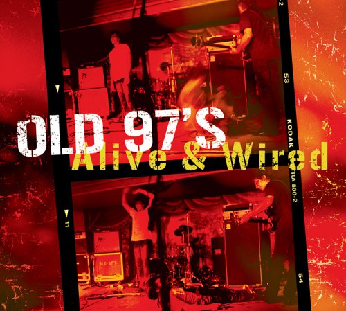 Cover for Old 97s · Alive N Wired (live At Gruenhall) (CD) [Digipak] (2005)