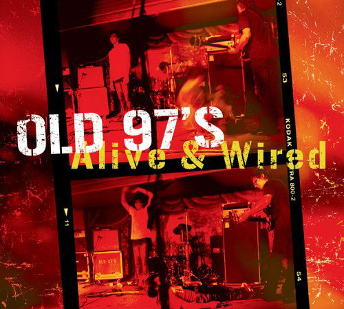Alive N Wired (live At Gruenhall) - Old 97's - Música - NEW WEST RECORDS, INC. - 0607396608027 - 16 de setembro de 2005