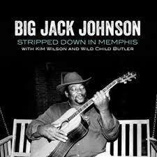 Cover for Johnson, Jack Big / Kim, Wilson / Wild Child Butler · Stripped Down In Memphis (CD) (2022)