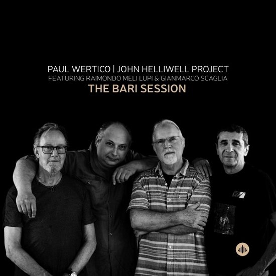 Cover for Wertico, Paul / John Helliwell Project Feat. Raimondo Meli Lupi &amp; Gianmarco Scaglia · Bari Sessions (LP) (2022)