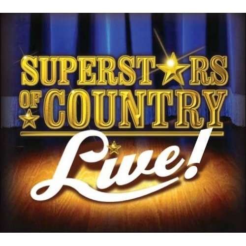 Cover for Various Artists (Collections) · Superstars of Country Live (CD) [Live edition] (2006)
