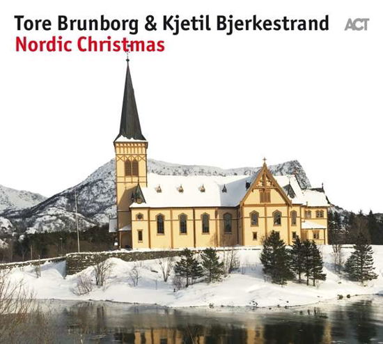 Nordic Christmas - Tore Brunborg / Kjetil B - Muziek - ACT - 0614427904027 - 27 oktober 2017