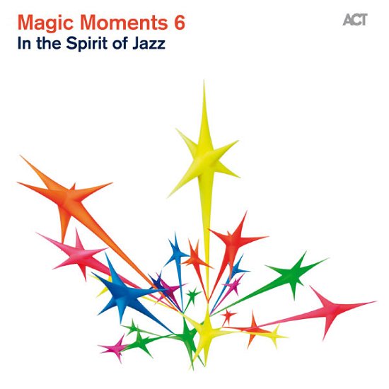 Various Artists - Magic Moments 6 / in the Spirit of Jazz - Musik - ACT - 0614427959027 - 26 april 2013