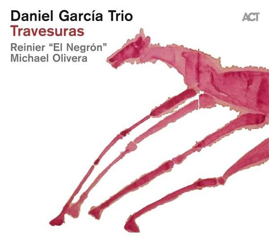 Cover for Daniel Garcia Trio · Travesuras (CD) [Digipak] (2019)