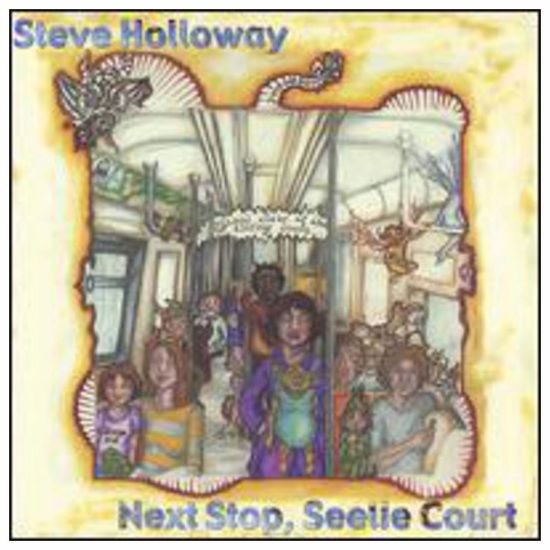 Next Stop Seelie Court - Steve Holloway - Musik - CD Baby - 0616892519027 - 17. december 2002