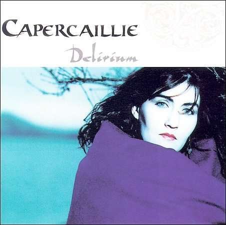 Cover for Capercaillie · Delirium (CD) (2019)