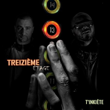 T'inkiete - Treizieme Etage - Musikk - DEP - 0619061398027 - 5. april 2011