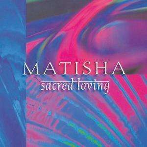 Cover for Matisha · Sacred Loving (CD) (2002)