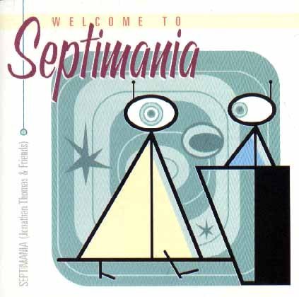 Welcome to Septimania - Thomas,septimania Jonathan & Friends - Música - CDB - 0628740628027 - 15 de outubro de 2002