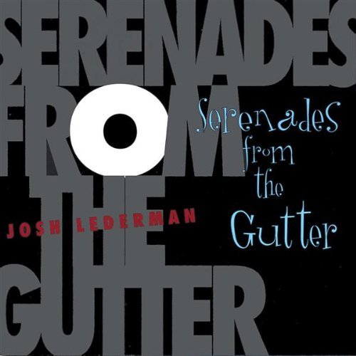 Serenades from the Gutter - Josh Los Diablos Lederman - Musique -  - 0634479873027 - 29 janvier 2002