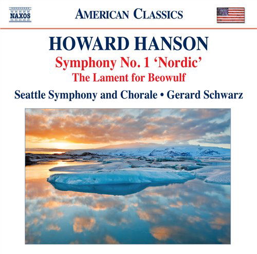 Hanson / Symphony No. 1 - Nordic - Seattle Sym & Ch / Schwarz - Muzyka - NAXOS CLASSICS - 0636943970027 - 25 września 2011