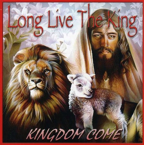 Cover for Kingdom Come · Long Live the King (CD) (2006)