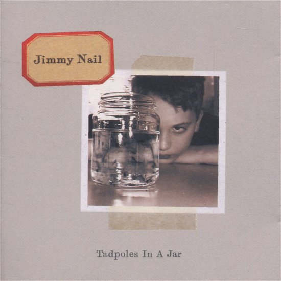 Cover for Jimmy Nail · Tadpoles In A Jar (CD)