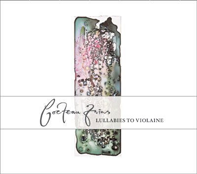 Cover for Cocteau Twins · Lullabies to Violane (CD) (2005)