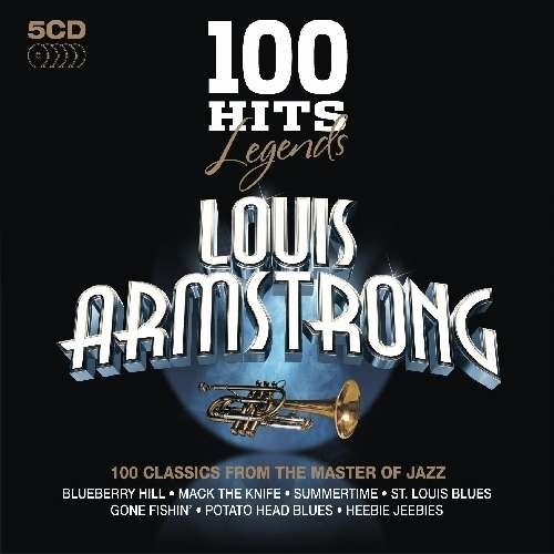 100 Hits Legends - Louis Armstrong - Louis Armstrong - Musikk - 100 HITS - 0654378604027 - 5. juli 2010