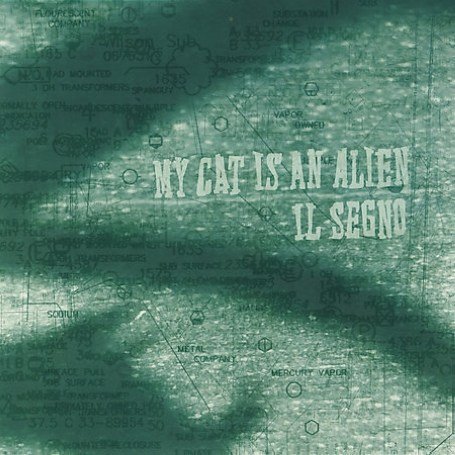 Cover for My Cat Is An Alien · Il Segno (CD) (2007)