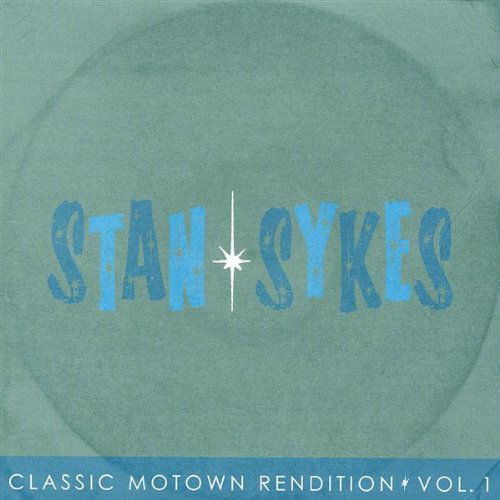 Classic Motown Rendition 1 - Stan Sykes - Musik - Sycol Music - 0659057964027 - 8. juli 2003