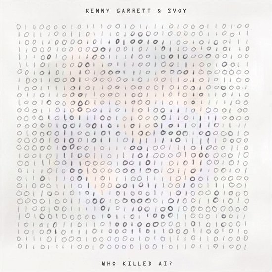 Who Killed AI? - Kenny Garrett & Svoy - Music - MACK AVENUE - 0673203121027 - April 12, 2024