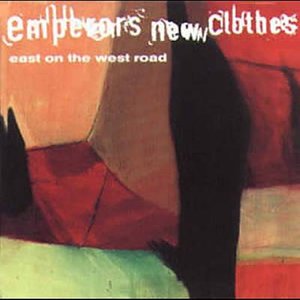 Cover for Emperors New Clothes · East on the West Road (CD) (2014)