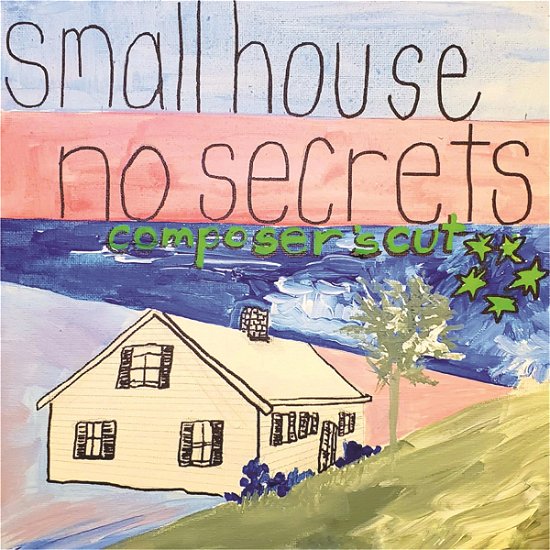 Cover for Sonia Disappear Fear · Small House No Secrets Composers Cut (CD) (2020)
